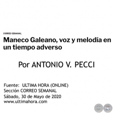 MANECO GALEANO, VOZ Y MELODA EN UN TIEMPO ADVERSO - Por ANTONIO V. PECCI - Sbado, 30 de Mayo de 2020